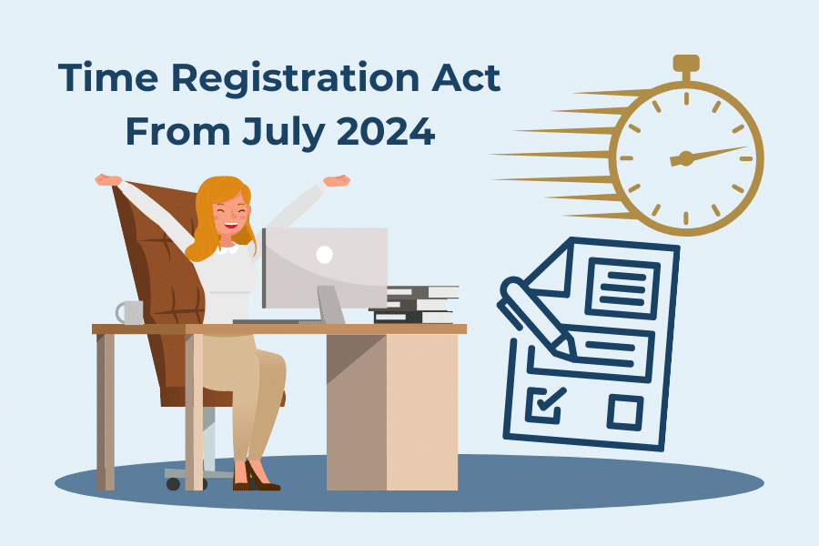 The image features an illustration related to the upcoming Time Registration Act, effective from July 2024. It depicts a person taking a stretch at their desk, which is equipped with a laptop and documents, symbolizing a break or relaxation moment in an office environment. A large stopwatch and a checklist are also present, highlighting the theme of time management. The overall message conveys the importance of tracking time in accordance with the new legislation.