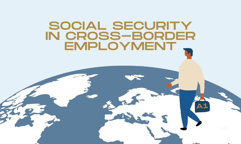 an image showing the text "Social security in cross border employment", a globe and a person walking with a briefcase